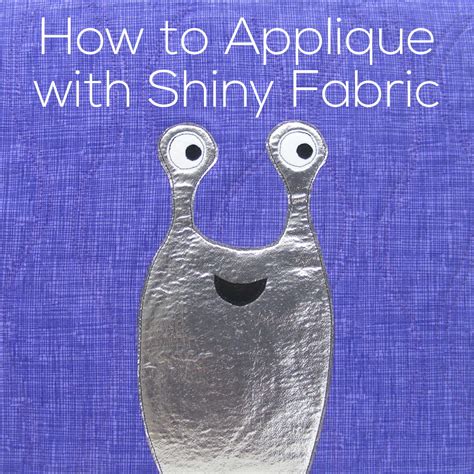 How to Applique with Shiny Metallic Fabric 